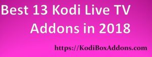 best 13 Kodi Live TV Addons in 2018